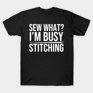 Funny Stitching Quote T-Shirt